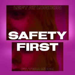 Safety First (feat. Vera Much)