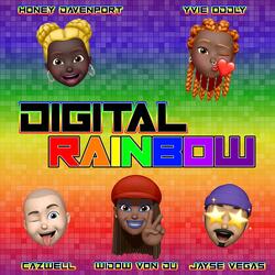 Digital Rainbow (feat. Yvie Oddly, Widow Von Du, Cazwell & Jayse Vegas)