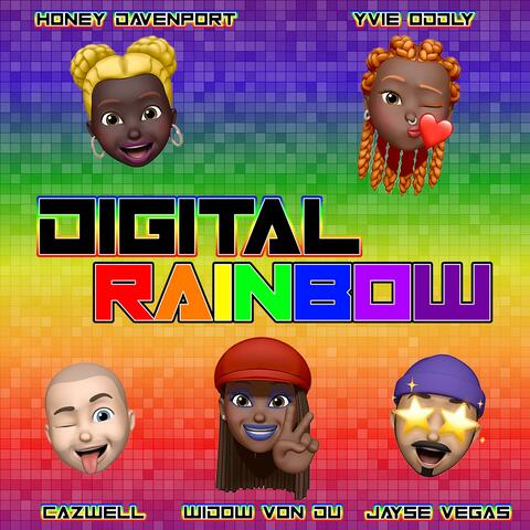 Digital Rainbow (feat. Yvie Oddly, Widow Von Du, Cazwell & Jayse Vegas)
