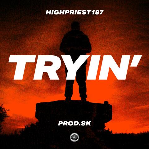 Tryin'