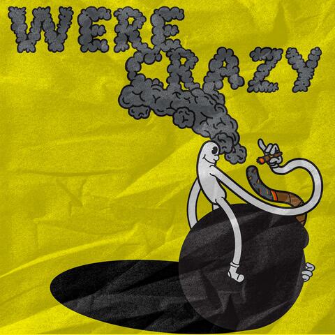 We're Crazy (feat. Wills)