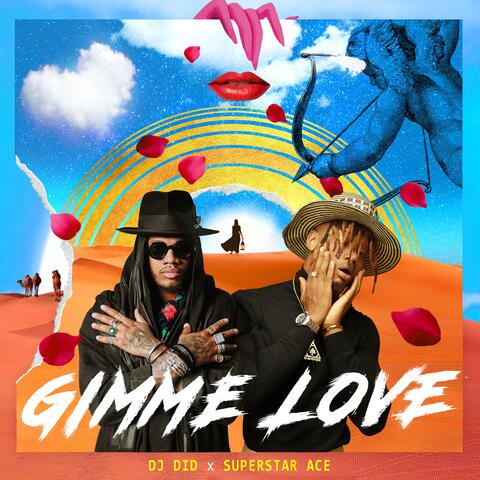 Gimme Love (feat. Superstar Ace)