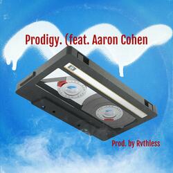 Prodigy (feat. Aaron Cohen)