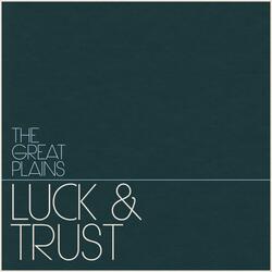 Luck & Trust