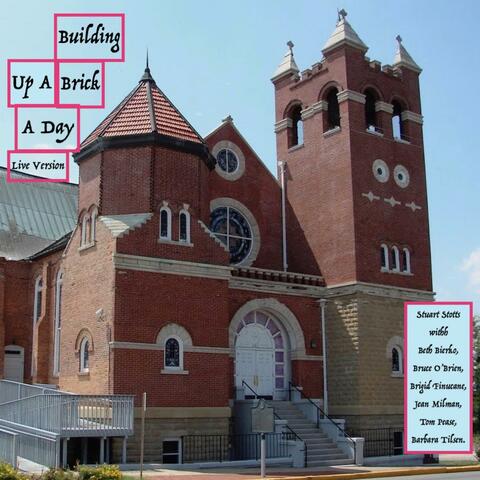 Building Up (A Brick-A-Day) [feat. Bruce O'brien, Beth Bierko, Brigid Finucane, Jean Milman, Tom Pease & Barbara Tilsen]