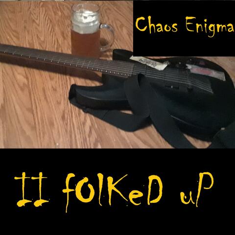 II Folked Up