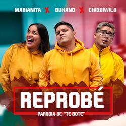 Reprobé (feat. Chiquiwilo & Marianita)