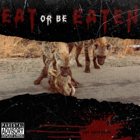 Eat or Be Eaten