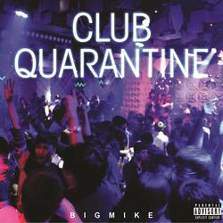 Club Quarantine