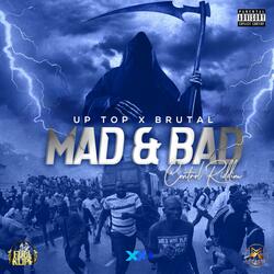 Mad & Bad (feat. Up Top)