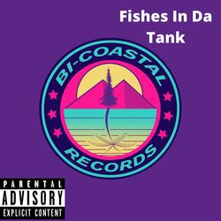 Fishes in Da Tank