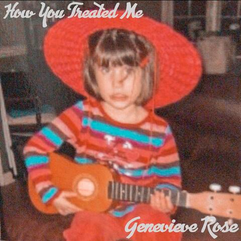 How You Treated Me