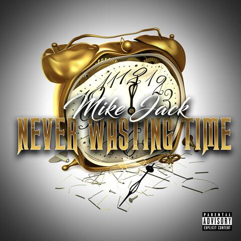 Never Wasting Time