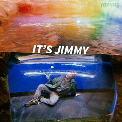 It's Jimmy