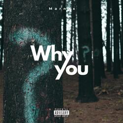 Why You