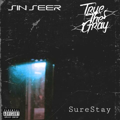 SureStay (feat. True the Gray)