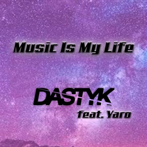 Music Is My Life (feat. Yaro)