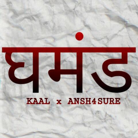 Ghamand (feat. Kaal & Ansh4sure)