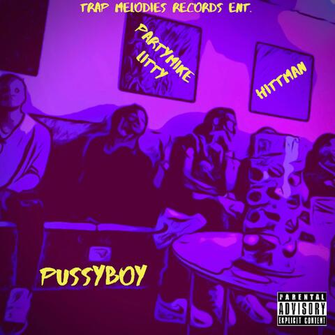 PussyBoy (feat. PartyMike Litty)