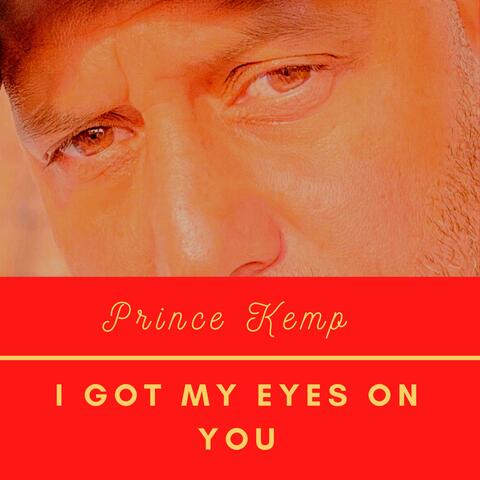 I GOT MY Eyes on YOU