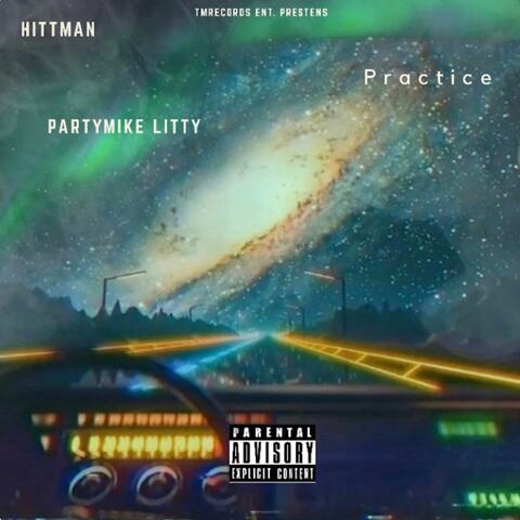Practice (feat. PartyMike Litty)