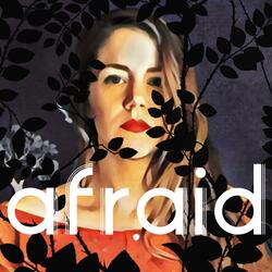 Afraid