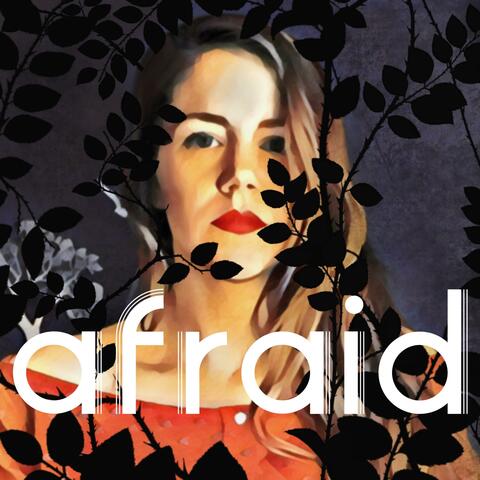 Afraid