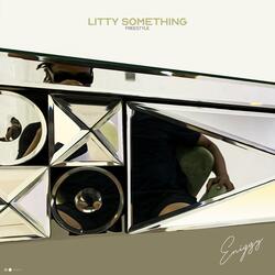 Litty Something (Freestyle)