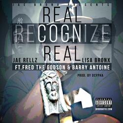 Real Recognize Real (feat. Lisa Bronx, Barry Antoine & Fred Da Godson)