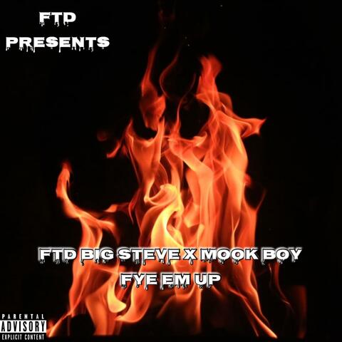 Fye Em Up (feat. Mook Boy)
