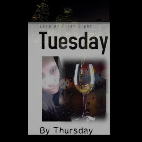 Love at First Sight Tuesday by Thursday