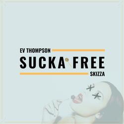 Sucka Free (feat. Skizza)