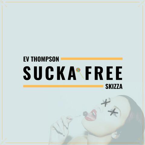 Sucka Free (feat. Skizza)