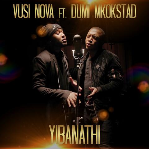 Yibanathi (feat. Dumi Mkokstad)