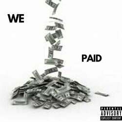 We Paid Freestyle