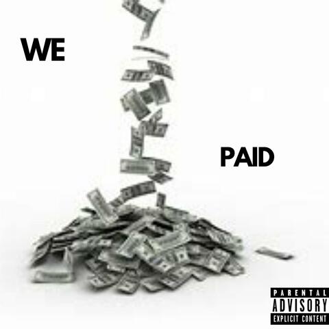 We Paid Freestyle