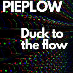Duck to the Flow