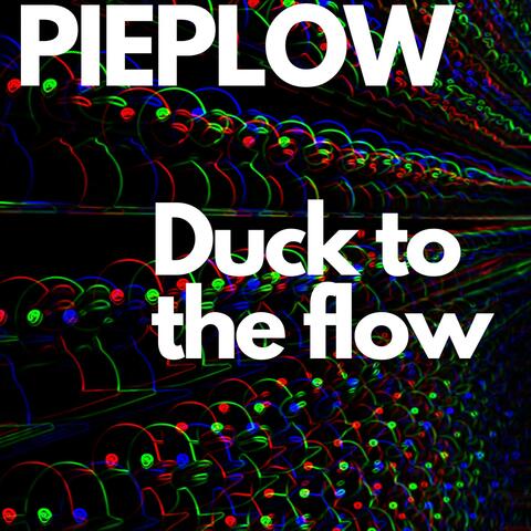 Duck to the Flow