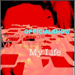 My Life