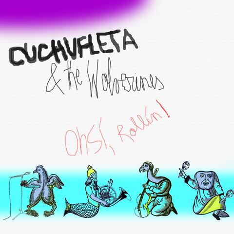 Cuchufleta and the Wolverines: Oh Si, Rollin'!