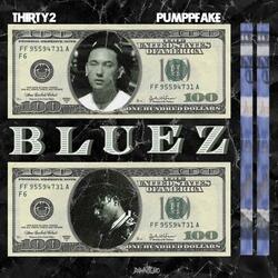 Bluez (feat. Pumppfake)