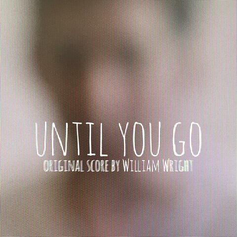Until You Go (Original Film Soundtrack)