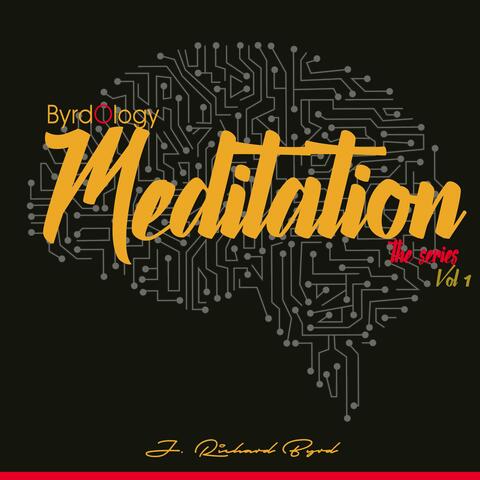 ByrdOlogy Meditation (Volume 1)