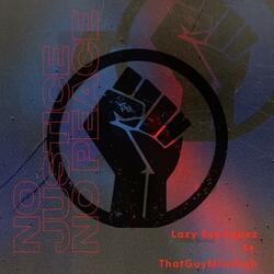 No Justice, No Peace (feat. ThatGuyMileHigh)