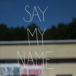 Say My Name (feat. Kyle Jordan)