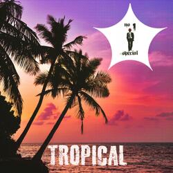 Tropical