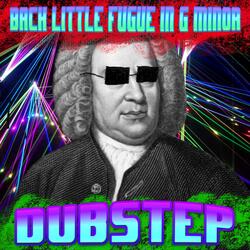 Bach Little Fugue in G Minor Dubstep