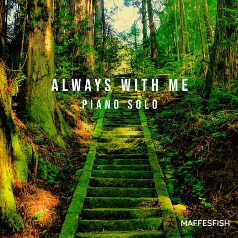 Always With Me (Piano Solo) [From "Spirited Away Soundtrack"]