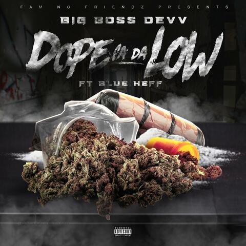 Dope Fa Da Low (feat. Blue Heff)