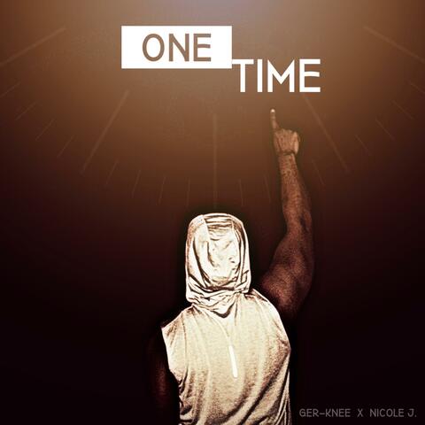 One Time (feat. Nicole J)
